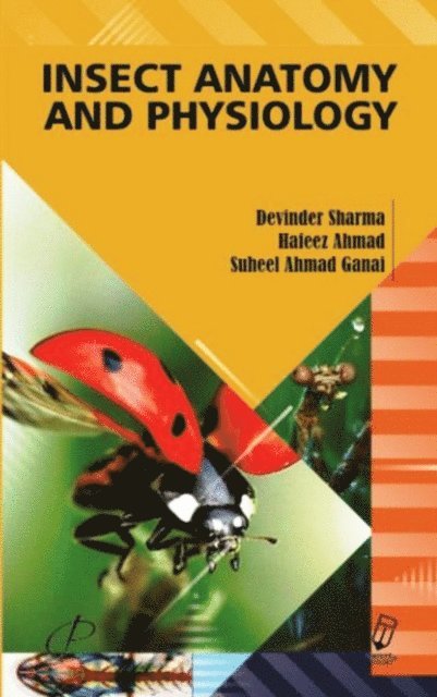 Hafeez Ahmad, Devinder Sharma - Insect Anatomy And Physiology, E-bok