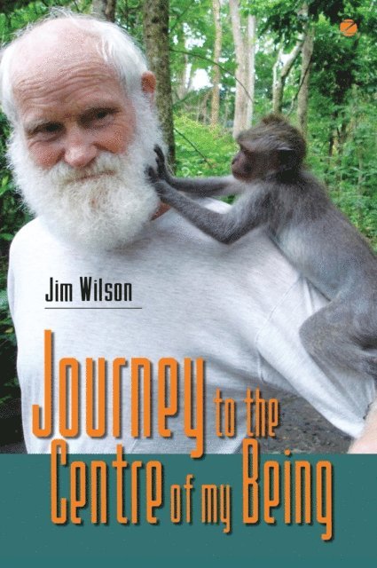 Jim Wilson - Journey to the Centre of my Being, E-bok