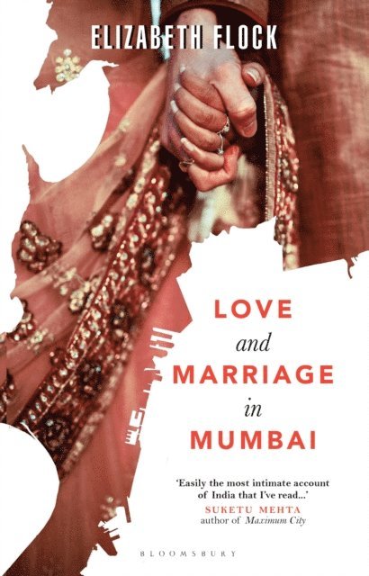 Elizabeth Flock - Love and Marriage in Mumbai, E-bok