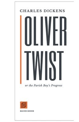 Charles Dickens - Oliver Twist or the Parish Boy's Progress, Häftad