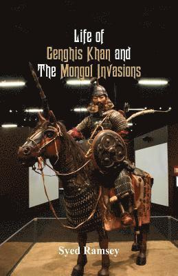 Syed Ramsey - Life of Genghis Khan and The Mongol Invasions, Häftad