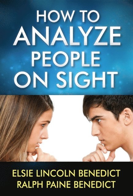 Ralph Paine Benedict, Elsie Lincoln Benedict, SBP Editors - How to Analyze People on Sight, E-bok