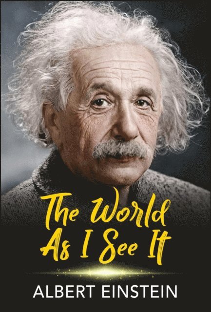 Albert Einstein - World as I See It, E-bok