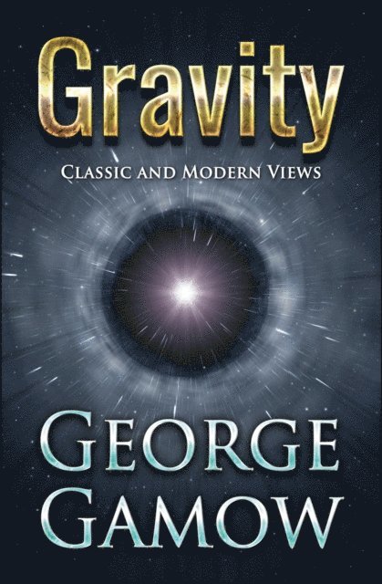 George Gamow - Gravity, E-bok