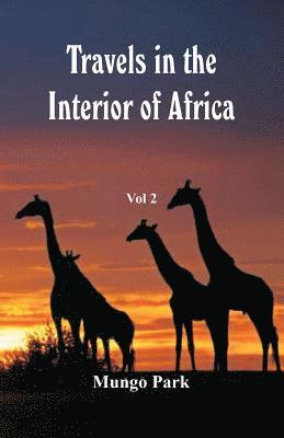 Mungo Park - Travels in the Interior of Africa, Häftad