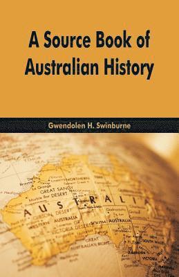 Gwendolen H Swinburne - Source Book Of Australian History, Häftad. Tillgänglighet: Lägg i varukorg
