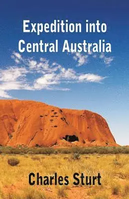 Charles Sturt - Expedition into Central Australia, Häftad. Tillgänglighet: Lägg i varukorg