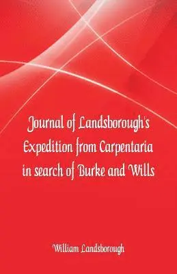William Landsborough - Journal of Landsborough's Expedition from Carpentaria In search of Burke and Wills, Häftad. Tillgänglighet: Lägg i varukorg