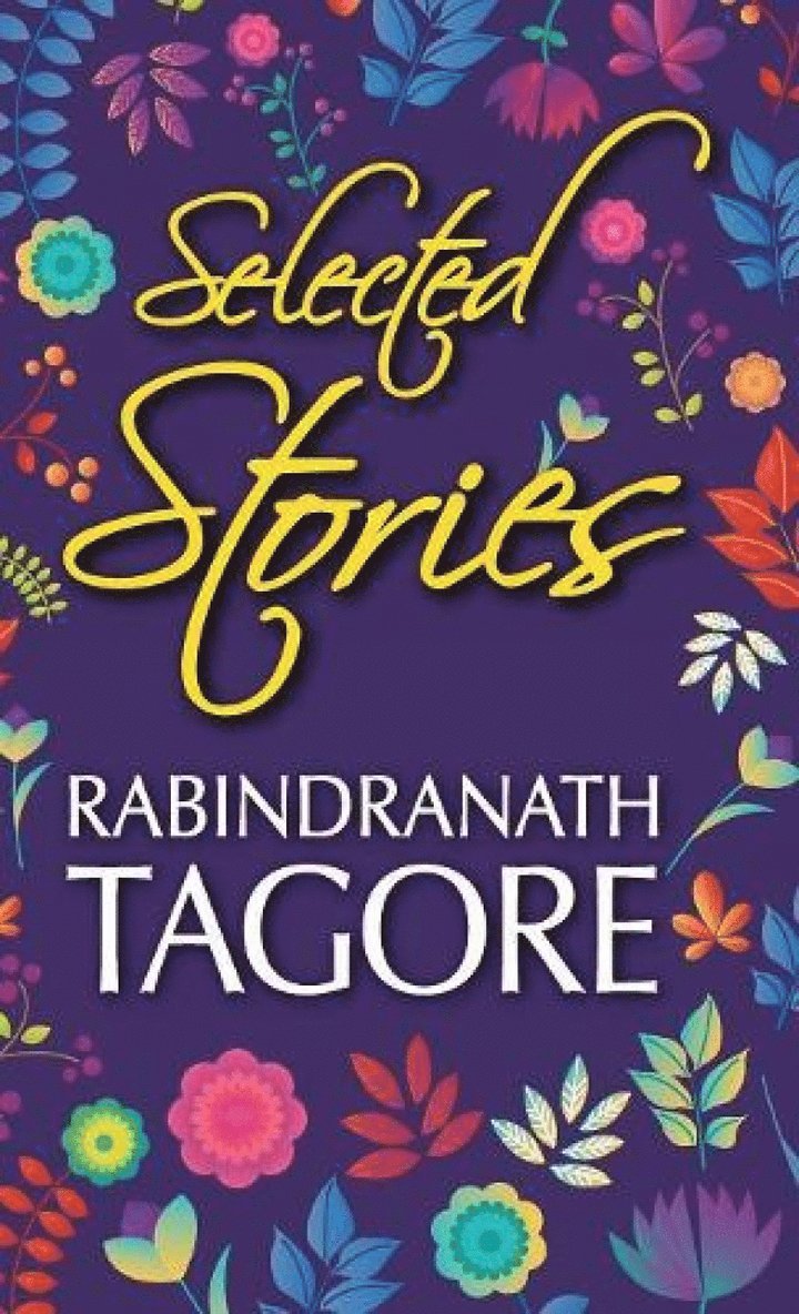 Rabindranath Tagore - Selected Stories of Rabindranath Tagore, Inbunden
