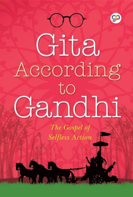 Mahatma Gandhi - Gita According to Gandhi, E-bok