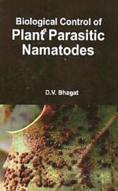 D. V. Bhagat - Biological Control of Plant Parasitic Nematodes, E-bok