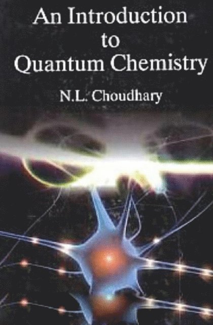 N. L. Choudhary - Introduction to Quantum Chemistry, E-bok