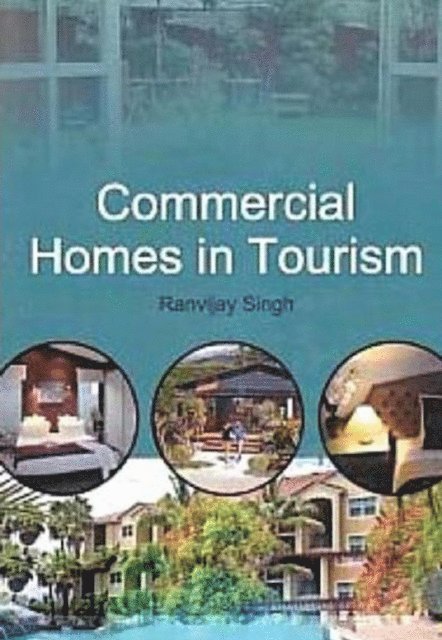 Ranvijay Singh - Commercial Homes in Tourism, E-bok
