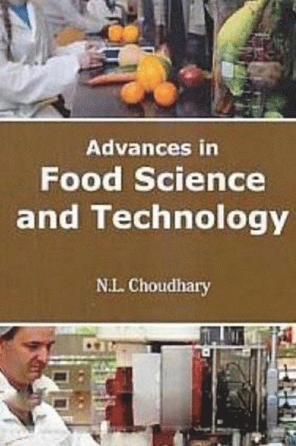 N. L. Choudhary - Advances in Food Science and Technology, E-bok