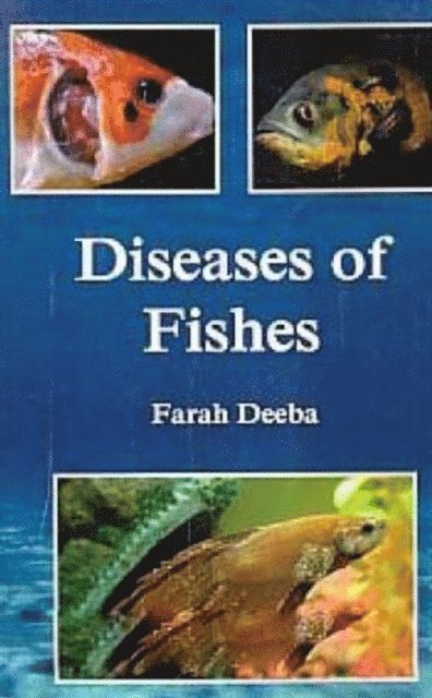 Farah Deeba - Diseases of Fishes, E-bok