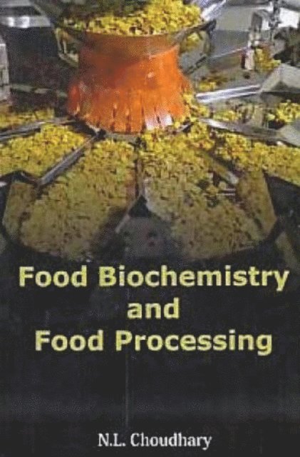 N. L. Choudhary - Food Biochemistry and Food Processing, E-bok