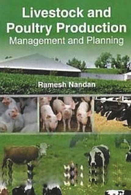 Ramesh Nandan - Livestock and Poultry Production Management and Planning, E-bok