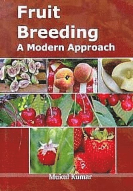 Mukul Kumar - Fruit Breeding A Modern Approach, E-bok