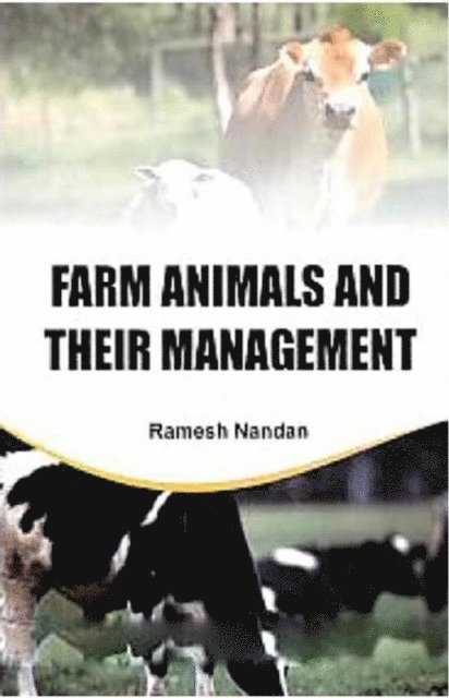 Ramesh Nandan - Farm Animals And Their Management, E-bok