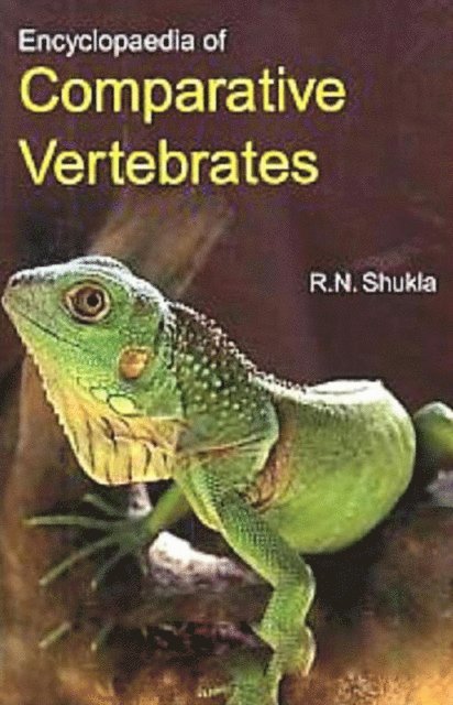 R. N. Shukla - Encyclopaedia Of Comparative Vertebrates, E-bok