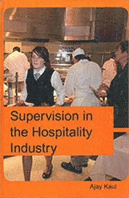 Ajay Kaul - Supervision in the Hospitality Industry, E-bok