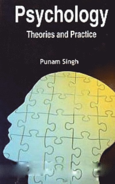 Punam Singh - Psychology Theories And Practice, E-bok