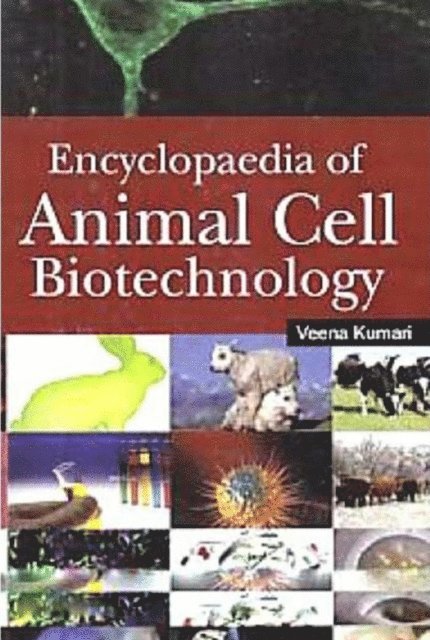Veena Kumari - Encyclopaedia of Animal Cell Biotechnology, E-bok