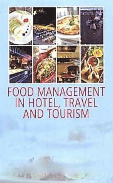 Ranvijay Singh - Food Management In Hotel, Travel and Tourism, E-bok