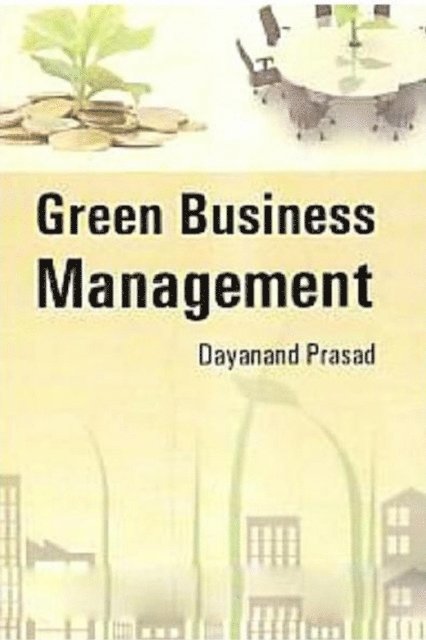 Dayanand Prasad - Green Business Management, E-bok