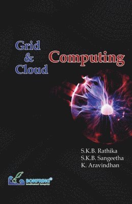 S K B Rathika, S K B Sangeetha, K Aravindhan - Grid and Cloud Computing, Häftad