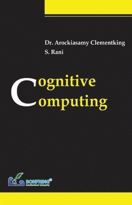 Arockiasamy Clementking, S Rani - Cognitive Computing, Häftad