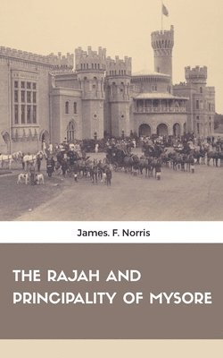 Rajah and Principality of Mysore