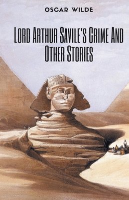 Oscar Wilde - Lord Arthur Savile's Crime and Other Stories, Häftad