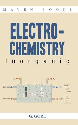 G Gore - ELECTRO-CHEMISTRY Inorganic, Häftad. Tillgänglighet: Lägg i varukorg