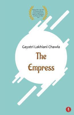 Gayatri Lakhiani Chawla - The Empress, Häftad