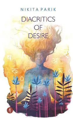 Nikita Parik - Diacritics of Desire, Häftad. Tillgänglighet: Lägg i varukorg