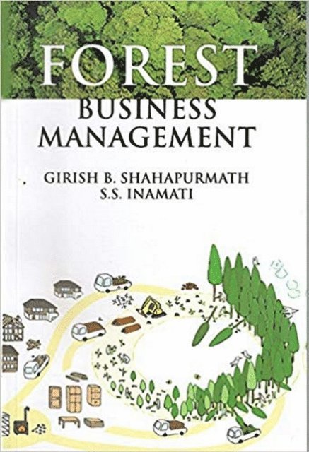 S. S. Inamati, Girish B. Shahapurmath - Forest Business Management, E-bok