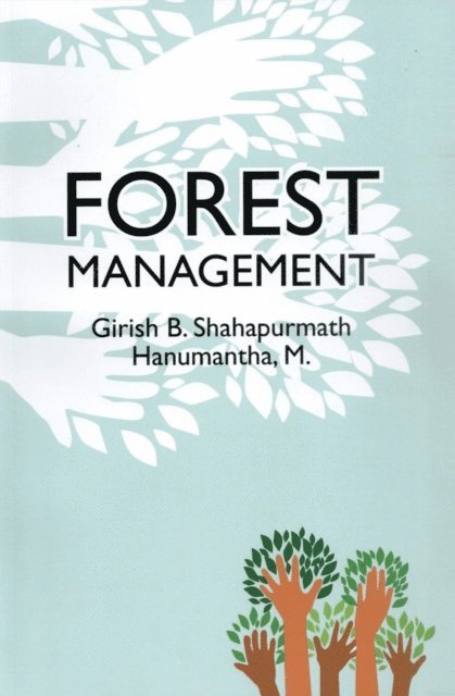Hanumantha, Girish B. Shahapurmath - Forest Management, E-bok
