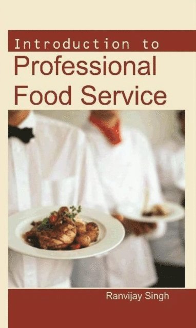 Ranvijay Singh - Introduction To Professional Food Service, E-bok