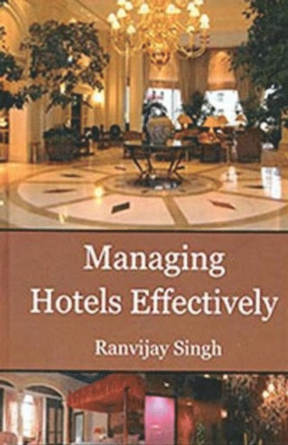 Ranvijay Singh - Managing Hotels Effectively, E-bok