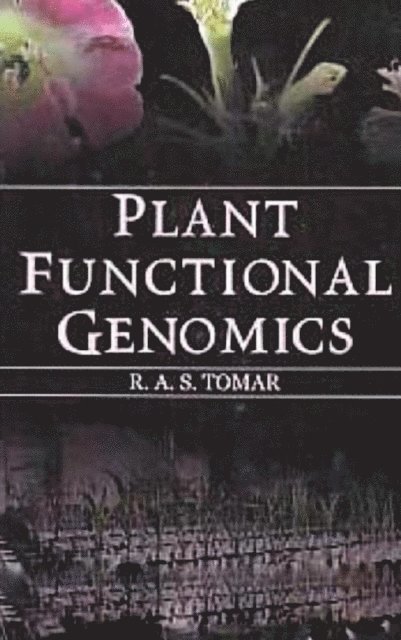 R. A. S. Tomar - Plant Functional Genomics, E-bok