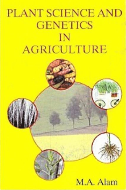 M. A. Alam - Plant Science and Genetics in Agriculture, E-bok