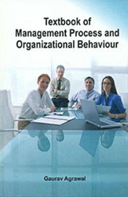 Gaurav Agrawal - Textbook of Management Process and Organizational Behaviour, E-bok