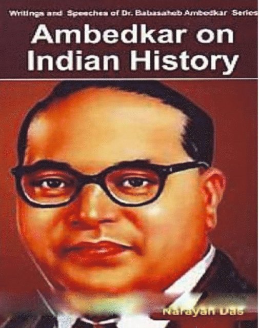 Narayan Das - Ambedkar On Indian History, E-bok