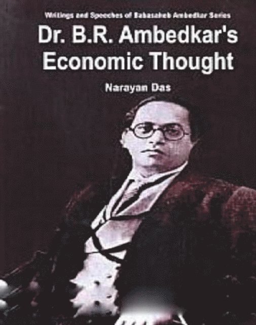 Narayan Das - Dr. B.R. Ambedkar's Economic Thought, E-bok