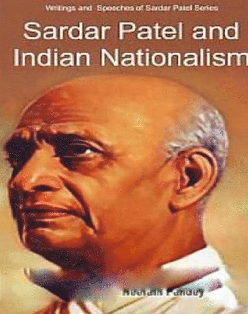 Neelam Pandey - Sardar Patel And Indian Nationalism, E-bok