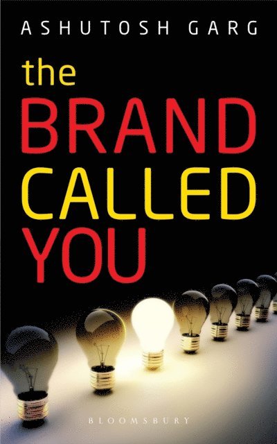 Ashutosh Garg - Brand Called You, E-bok