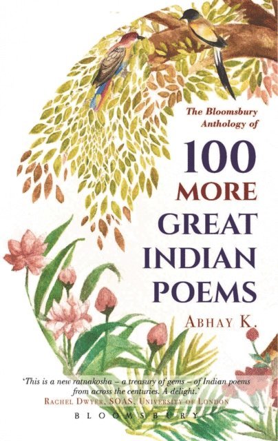 Abhay K. - 100 More Great Indian Poems, E-bok