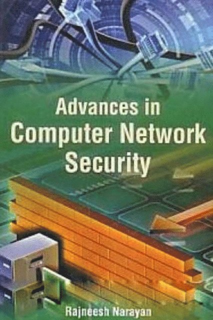 Rajneesh Narayan - Advances In Computer Network Security, E-bok