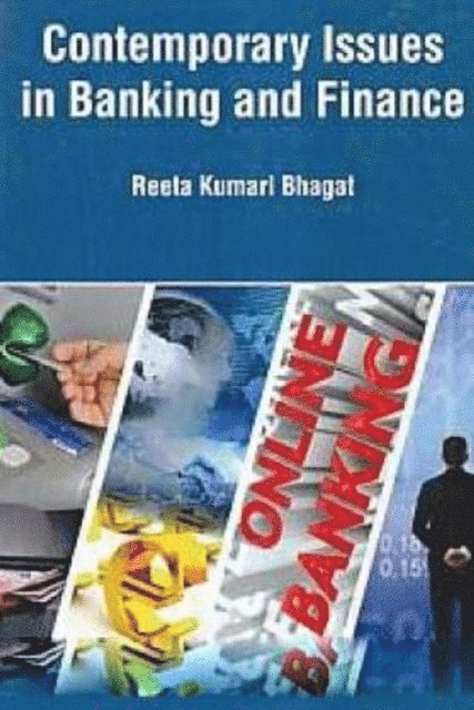 Reeta Kumari Bhagat - Contemporary Issues In Banking And Finance, E-bok